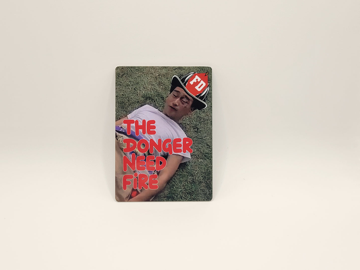 The Donger Need Fire playing card