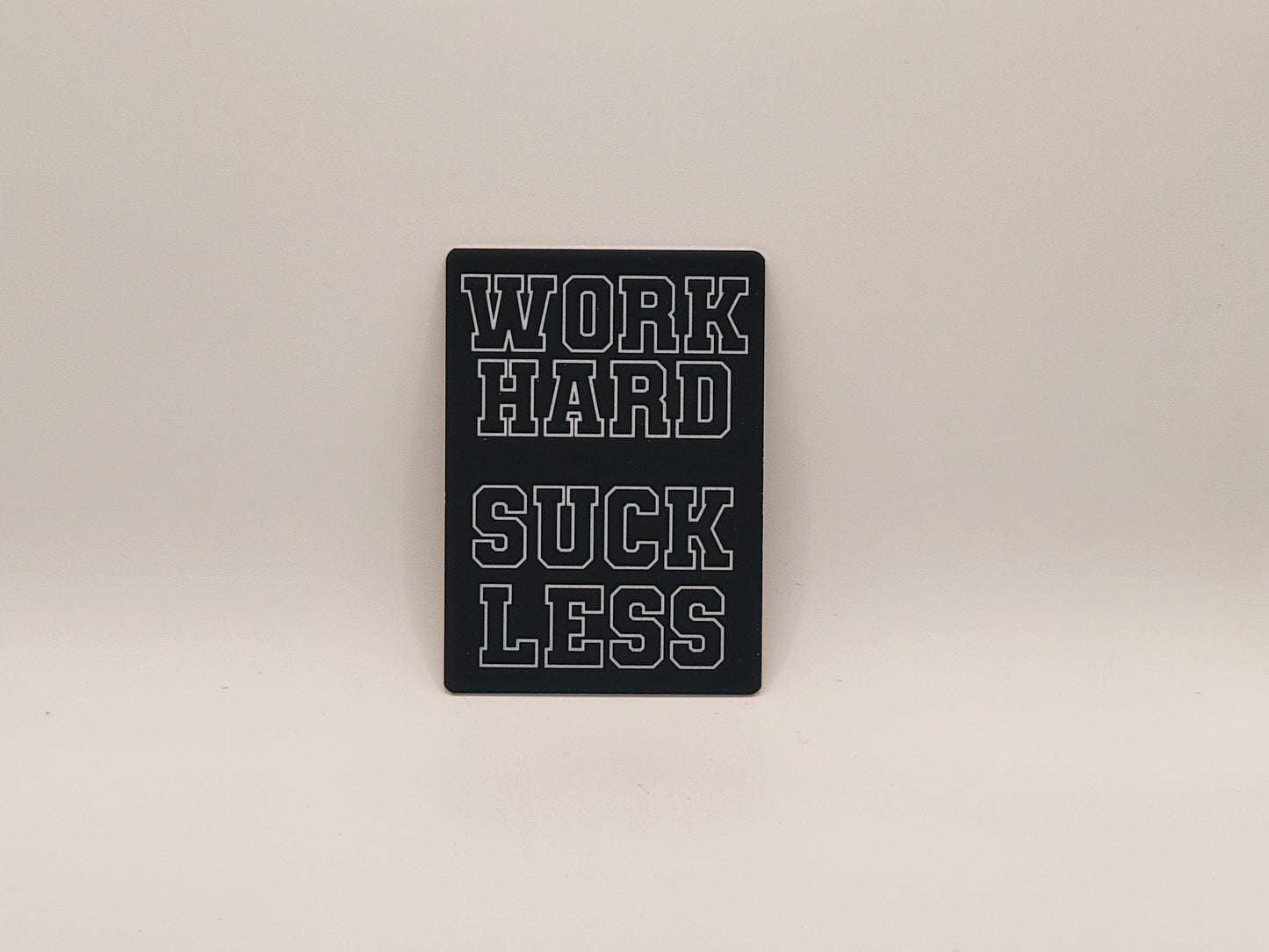 Work Hard, Suck Less playing card