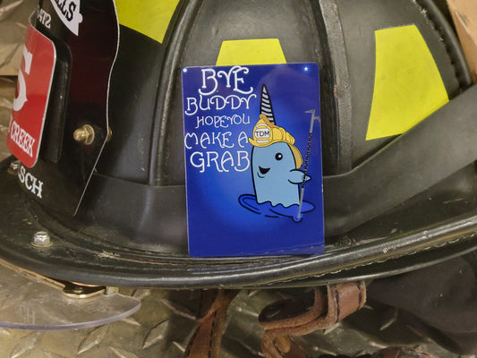 Bye Buddy, hope you make a grab, Firefighter aluminum playing card. Firefighter gifts,  firefighter helmet card.   Magnet option available.