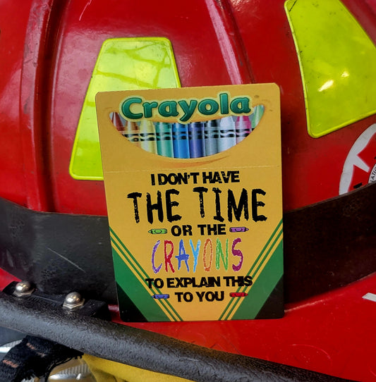 I don't have the time or the crayons parody helmet card